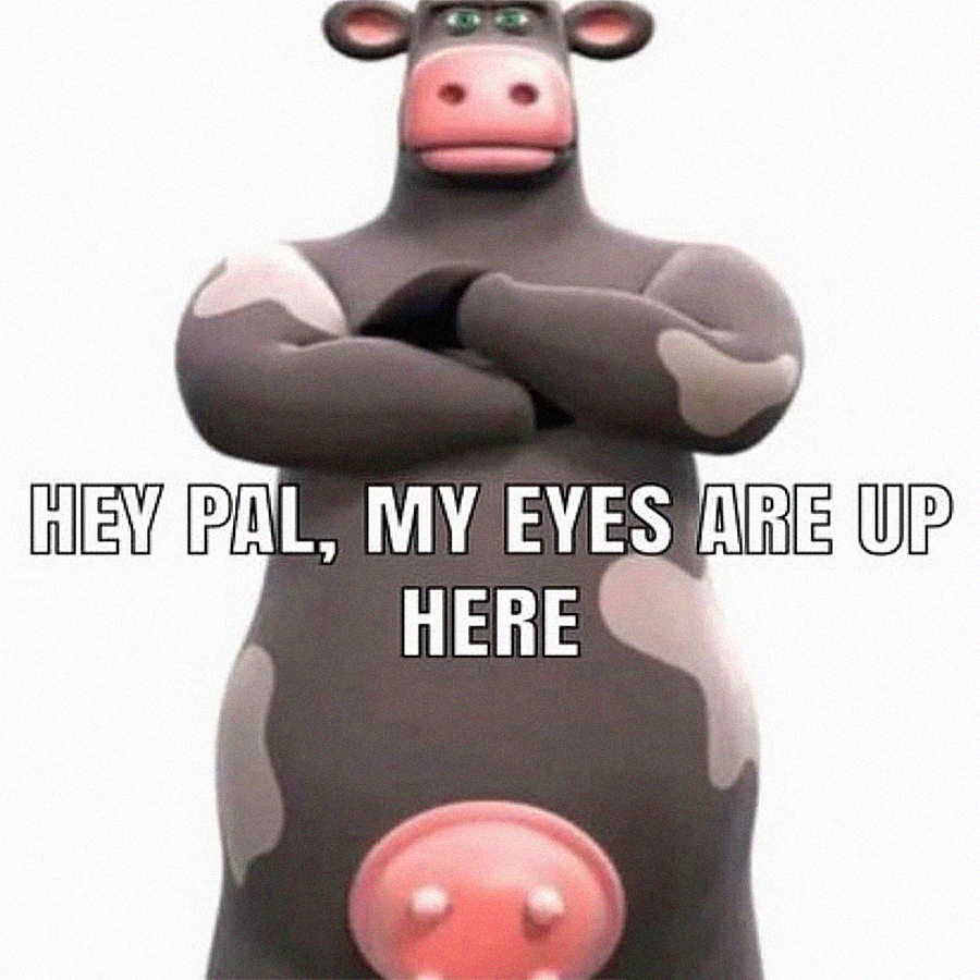 EYES UP HERE